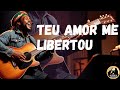 Teu Amor Me Libertou Música Gospel 2025 Reggae Louvor