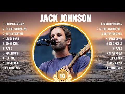 Jack Johnson Greatest Hits Full Album ▶️ Top Songs Full Album ▶️ Top 10 Hits of All Time