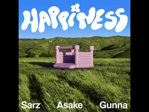 Sarz - Happiness (feat. Asake & Gunna)