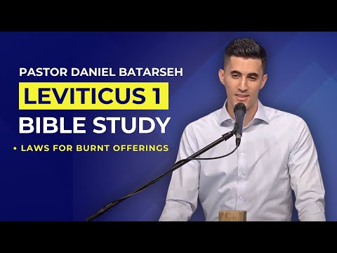 Leviticus 1 Bible Study (Laws for Burnt Offerings) | Pastor Daniel Batarseh