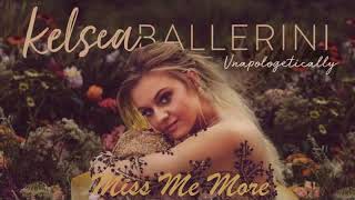 Kelsea Ballerini - Miss Me More