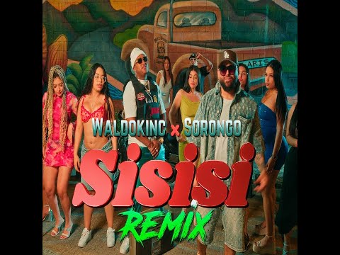 Sisisi / Remix / Waldokinc ft @sorongoelrompetarima7361 / Video Oficial