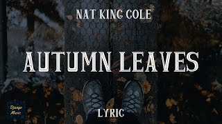 Autumn Leaves - Nat King Cole (LYRICS) | Django Music