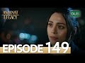 Amanat (Legacy) - Episode 149 | Urdu Dubbed