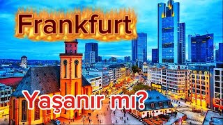Frankfurt Almanyanın en tehlikeli şehri, Zenginlik Suç ve Tehlike,  Frankfurt Ge
