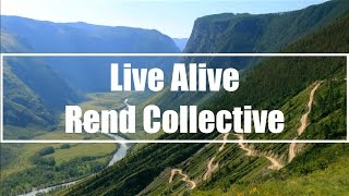 Live Alive - Rend Collective (Lyrics)