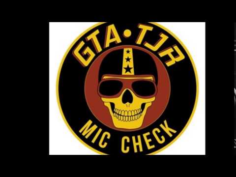 GTA ft TJR - Mic check🙌🙌