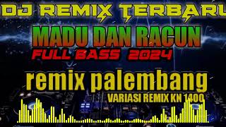 Download lagu dj remix palembang terbaru 2024 full bass | dj madu dan racun mp3