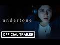 Undertone Official Trailer