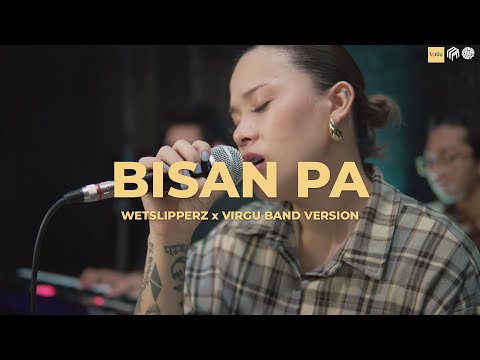 Bisan Pa - Wetslipperz | Jesselli Balasabas ft. VIRGU BAND (Cover)