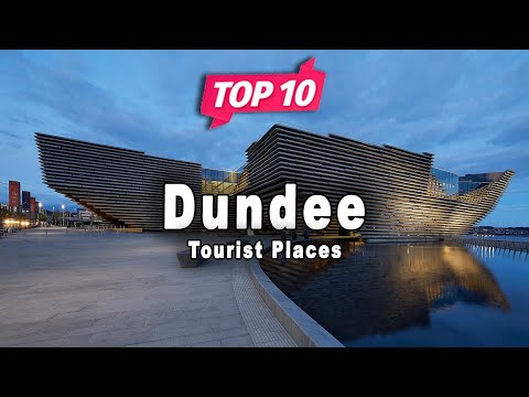 Top 10 Places to Visit in Dundee | Scotland - English