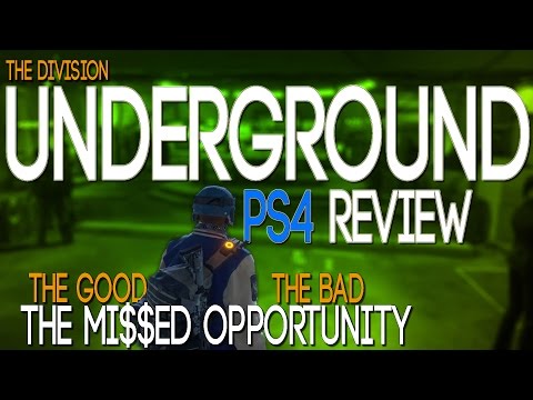 The Division -  UNDERGROUND DLC PS4 REVIEW - The Good, The Bad, The Missed Opportunity