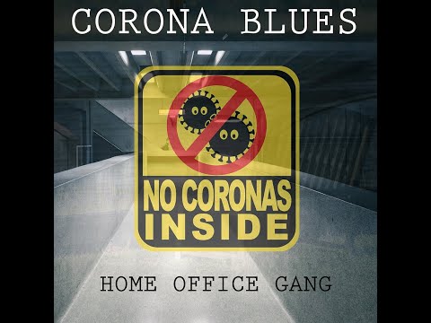 CORONA BLUES - Home Office Gang