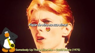 Somebody Up There Likes Me - David Bowie (tradução)