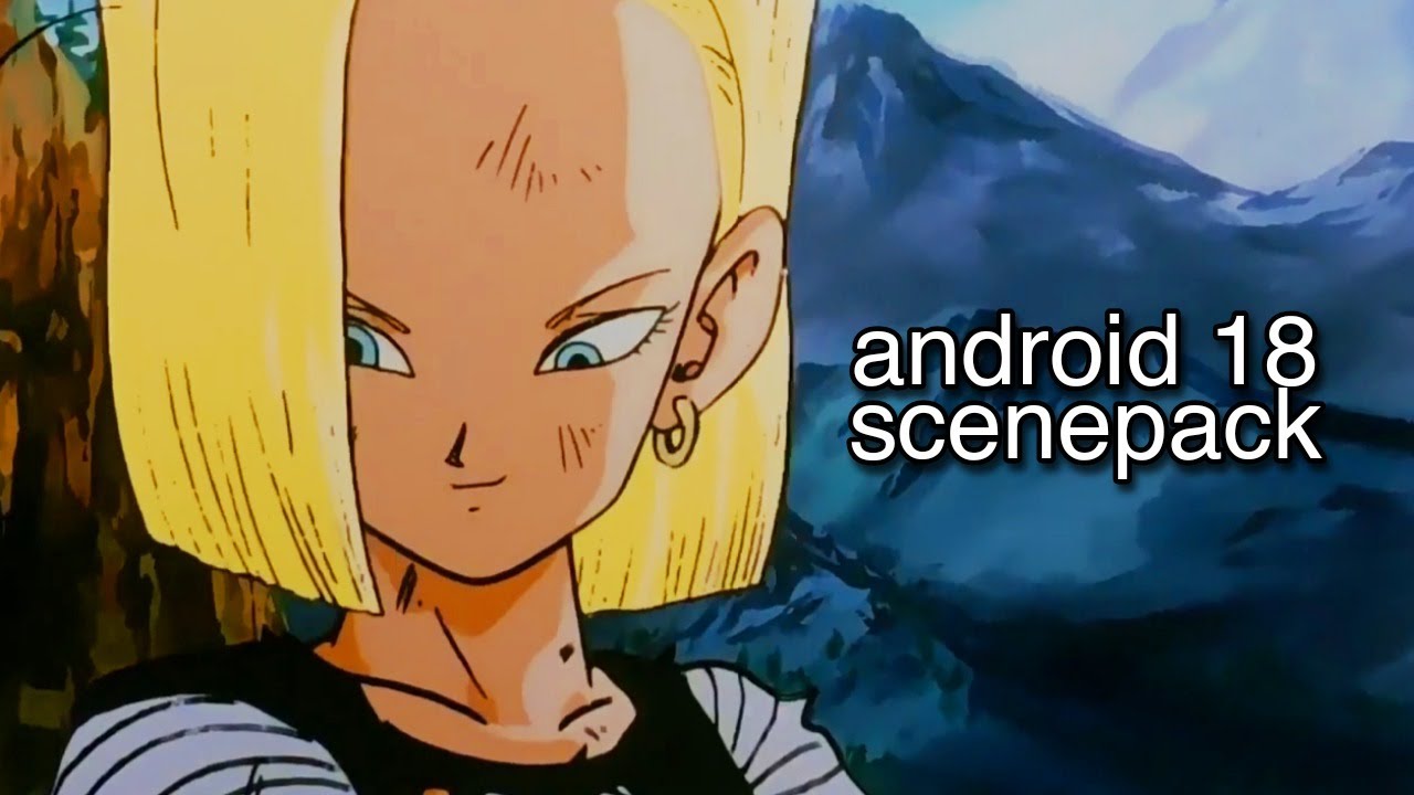 Android 18 scenes (Dragon Ball Z)