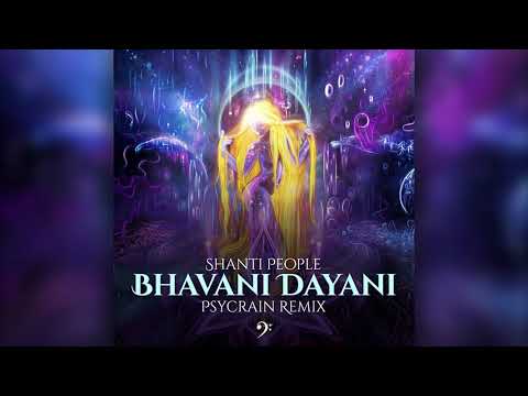 Shanti People - Bhavani Dayani (Psycrain Remix)