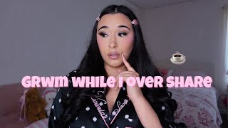 GRWM ♡: let’s talk about it.. ☕️