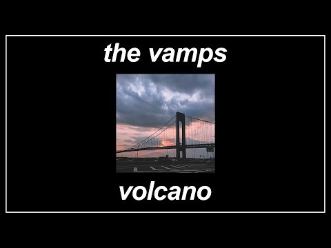 Volcano - The Vamps (feat. Silentó) (Lyrics)