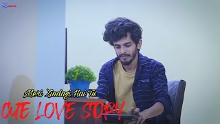 Meri Zindagi Hai Tu  Romantic Love Story  Hindi So