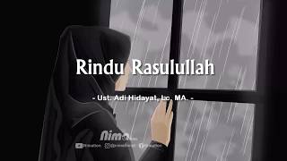 Download lagu Rindu Rasulullah | Ust. Adi Hidayat | Nimation mp3