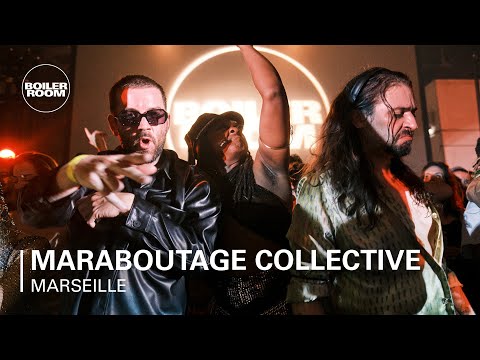 Maraboutage Collective | Boiler Room Marseille: Maraboutage