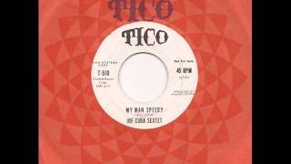 Joe Cuba - My Man Speedy - Tico Latin Soul Bogaloo Mod 45 Vibes