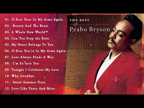 Best songs of Peabo Bryson 2023 - Peabo Bryson greatest hits full album
