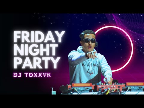 DJ -Toxxyk Friday Show Full Trailer