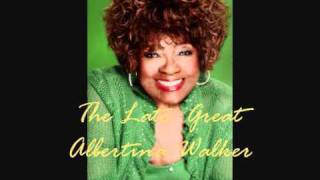 *In Memory of Albertina Walker*