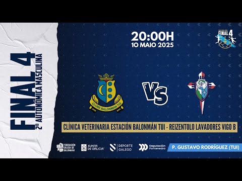 FINAL 4 2ª AUTONÓMICA SEMIFINAL 2 CLÍNICA VETERINARIA ESTACIÓN BM TUI vs REIZENTOLO LAVADORES VIGO B
