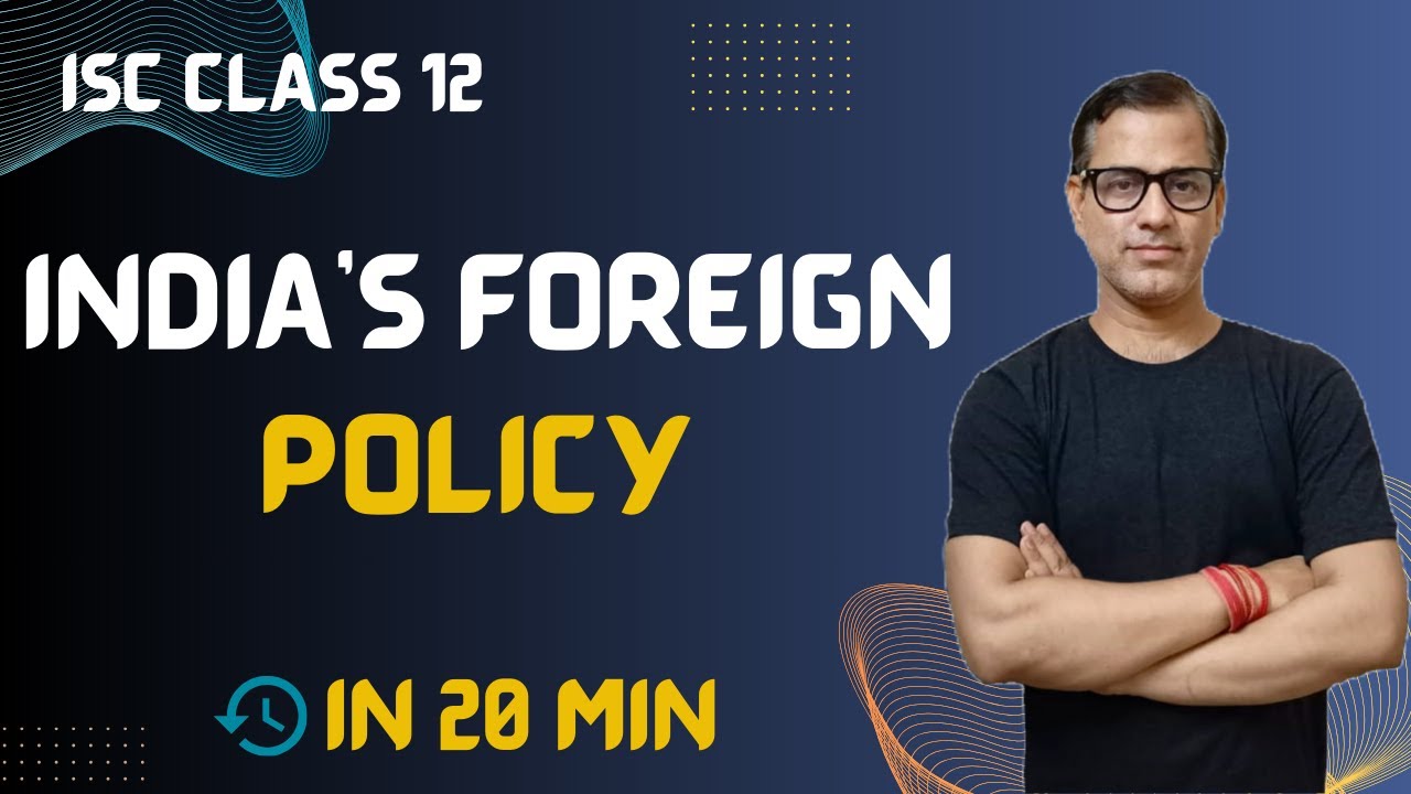 India's Foreign Policy | ISC History | ISC Class 12 | @SirTarunArts