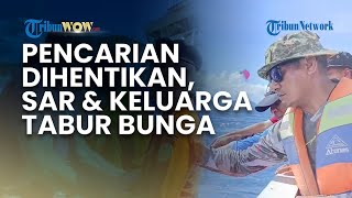 PENCARIAN DIHENTIKAN, Tim SAR dan Keluarga Tabur Bunga, Anak Pelatih Valencia Dinyatakan Hilang