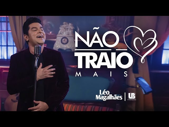 Download Léo Magalhães – NÃO TRAIO MAIS