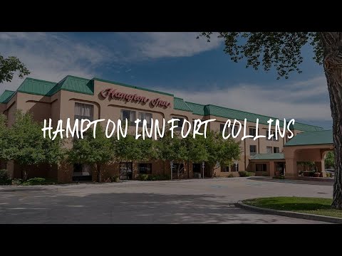Hampton Inn Fort Collins Review - Fort Collins , United States of America
