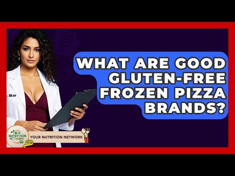 What Are Good Gluten-free Frozen Pizza Brands? - Your Nutrition Network