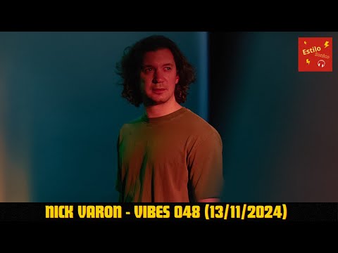 NICK VARON - Vibes 048 + Tracklist (13/11/2024)