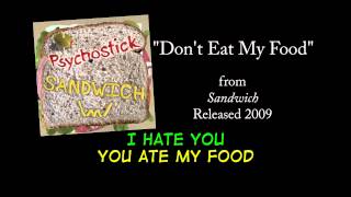 Don&#39;t Eat My Food + LYRICS [Official] by PSYCHOSTICK