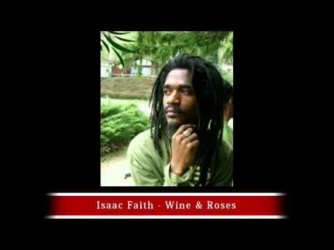 Isaac Faith - Wine & Roses