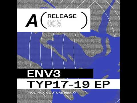 ENV3 - TYP17 (AUX COUTURE REMIX)