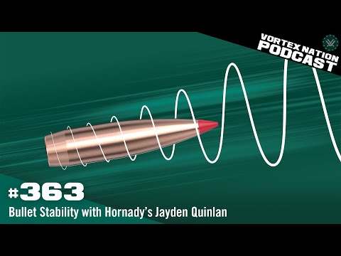 Ep. 363 | Bullet Stability with Hornady’s Jayden Quinlan