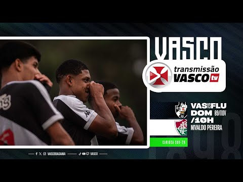 AO VIVO - VASCO DA GAMA x FLUMINENSE | CARIOCA SUB20 - SEMIFINAL (VOLTA)