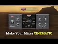 Video 4: Make Your Mixes Sound Cinematic