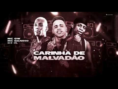 MC DANINHO- MC GW- DJ JL / CARINHA DE MALVADAO/ VOU TE MOSTRA O NENÉM