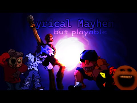 Lyrical Mayhem (Playable Mod Mashup)