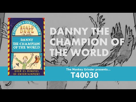 Danny The Champion Of The World - Roald Dahl (Adapted by Edward Kelsey)