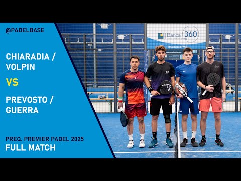 SEMIFINALE - PRE. QUALIFICAZIONI PREMIER PADEL 2025 - Chiaradia / Volpin VS Guerra / Prevosto