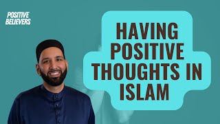 Positive thinking in Islam - Omar Suleiman || Reminder