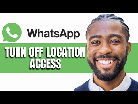 How To Turn Off Location Access on WhatsApp