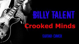 Billy Talent-Crooked Minds GUITAR-COVER by BacbT (HQ)