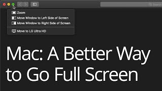 A Better Way to Go Full Screen on a Mac